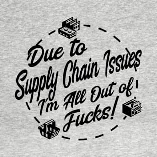 Supply Chain Issues T-Shirt